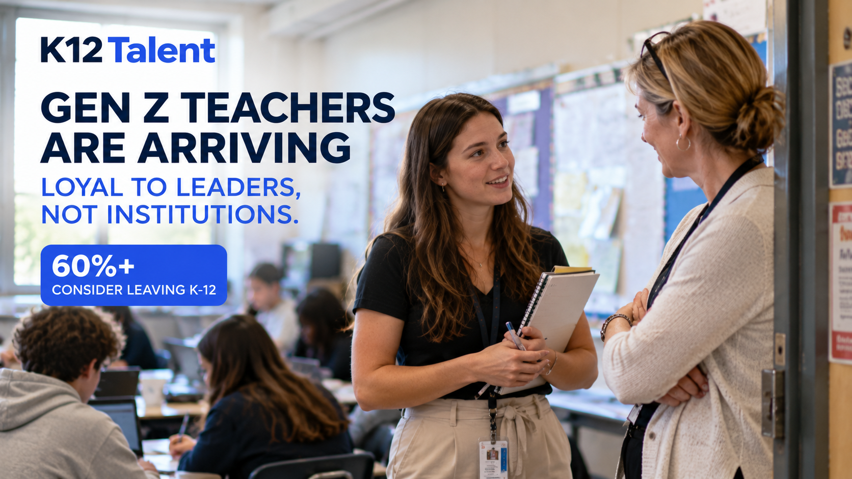 Gen Z Teachers Are Arriving, and They Are Loyal to Leaders, Not Institutions